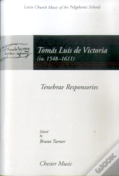 Tomas Luis De Victoria: Tenebrae Responsories