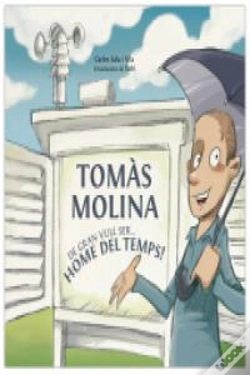 Capa do artigo Tomàs Molina: De Gran Vull Serà Home Del Temps!