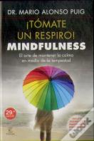 ¡Tómate Un Respiro! Mindfulness