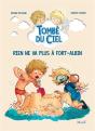 Tombé Du Ciel Tome 7 : Rien Ne Va Plus À Fort-Albin - Preview