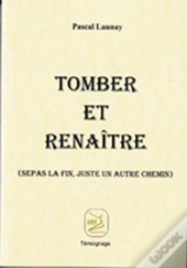 Tomber Et Renaître