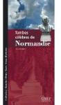 Tombes Célèbres De Normandie - Preview