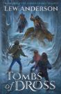 Tombs Of Dross - Preview