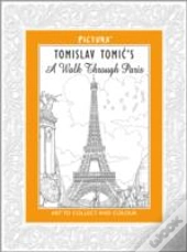 Tomislav Tomic'S A Walk Through Paris (Pictura)