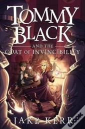 Tommy Black And The Coat Of Invincibility