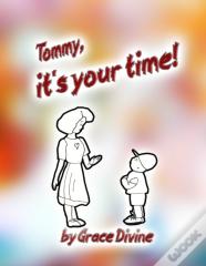 Tommy, It'S Your Time