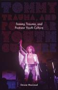 Tommy, Trauma, And Postwar Youth Culture