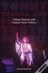 Tommy, Trauma, And Postwar Youth Culture