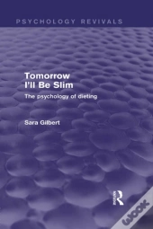 Tomorrow I'Ll Be Slim (Psychology Revivals)