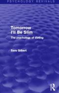 Tomorrow I'Ll Be Slim (Psychology Revivals)