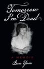 Tomorrow I'M Dead - Preview