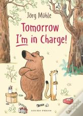 Tomorrow I'M In Charge!