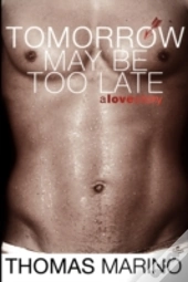 Tomorrow May Be Too Late