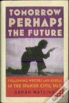 Tomorrow Perhaps The Future