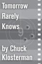 Tomorrow Rarely Knows - Preview
