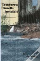 Tomorrow Smells Invisible
