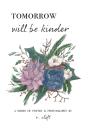 Tomorrow Will Be Kinder - Preview