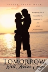Tomorrow Will Never Come