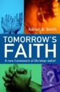 Tomorrow`S Faith Â€“ A New Framework For Christian Belief - Preview