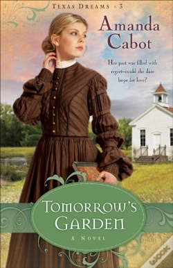 Capa do artigo Tomorrow'S Garden (Texas Dreams Book #3)