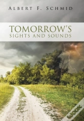Tomorrow'S Sights And Sounds