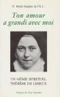 Ton Amour A Grandi Avec Moi, Un Génie Spirituel ; Thérèse De Lisieux - Preview