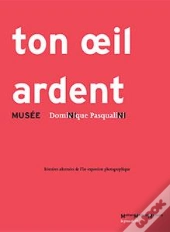 Ton Oeil Ardent ; Musée Ni Ni ; Histoires Alternées De L'In-Exposition