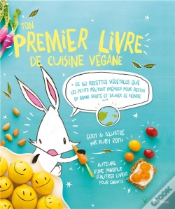 Capa do artigo Ton Premier Livre De Cuisine Vegane + De 60 Recettes Vegetales Que Les Petits Peuvent Preparer