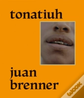 Tonatiuh: Juan Brenner