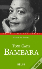Toni Cade Bambara : Entre Militantisme Et Fiction