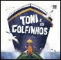 Toni e os Golfinhos - Preview