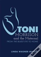 Toni Morrison And The Maternal