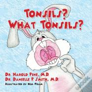 Tonsils? What Tonsils?