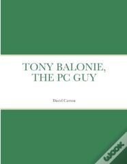 Tony Balonie, The Pc Guy