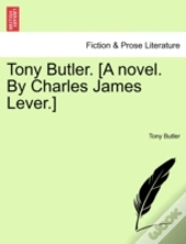Tony Butler. (A Novel. By Charles James Lever.)