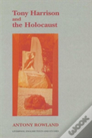 Tony Harrison And The Holocaust