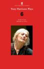 Tony Harrison Plays 6 - Preview