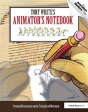 Tony White'S Animator'S Notebook - Preview