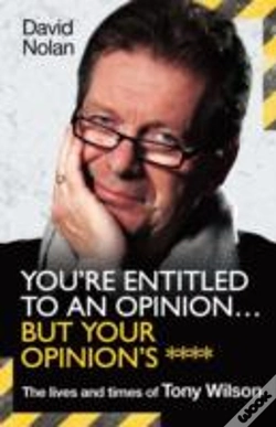 Capa do artigo Tony Wilson - You'Re Entitled To An Opinion...