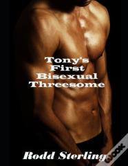 Tony'S First Bisexual Threesome