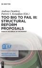 Too Big To Fail Iii: Structural Reform Proposals - Preview