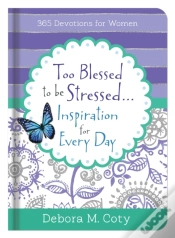 Capa do artigo Too Blessed To Be Stressed. . .Inspiration For Every Day