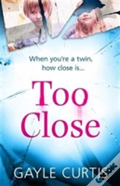 Too Close