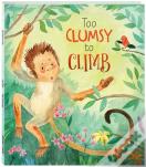 Too Clumsy To Climb
