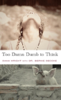 Too Damn Dumb To Think - Preview