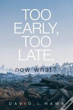 Capa do artigo Too Early, Too Late, Now What?