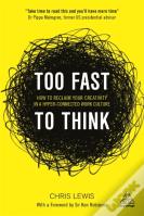 Too Fast To Think