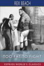 Too Fat To Fight (Esprios Classics) - Preview