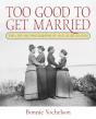 Too Good To Get Married - Preview