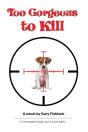 Too Gorgeous To Kill - Preview